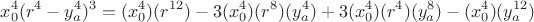 $$x_0^4(r^4-y_a^4)^3=(x_0^4)(r^{12})
-3(x_0^4)(r^8)(y_a^4)
+3(x_0^4)(r^4)(y_a^8)
-(x_0^4)(y_a^{12})$$