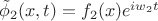 $\tilde{\phi}_{2}(x,t)=f_{2}(x)e^{iw_{2}t}$