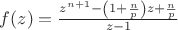 $f(z)=\frac{z^{n+1}-\left(1+\frac{n}{p}\right)z+\frac{n}{p}}{z-1}$