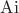 $\mathrm{Ai}$