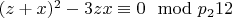 $(z + x) ^ 2 - 3z x\equiv 0\mod p_2 для варианта №12 чисел $