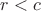 $r<c$