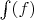 $\int(f)$