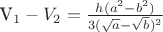 V_1-V_2=\frac {h(a^2-b^2)}{3(\sqrt {a}-\sqrt {b})^2}