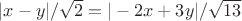 $|x-y|/\sqrt{2} = |-2x+3y|/\sqrt{13}$