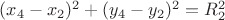 $(x_4-x_2)^2+(y_4-y_2)^2=R_2^2$