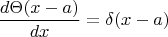$$\frac{d\Theta (x-a)}{dx}=\delta (x-a)$$