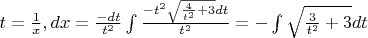 $t=\frac{1}{x}, dx=\frac{-dt}{t^2}
Тогда
\int\frac{-t^2\sqrt{\frac{4}{t^2}+3}dt}{t^2}=-\int\sqrt{\frac{3}{t^2}+3}dt$