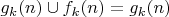 $g_k(n) \cup f_k(n)=g_k(n)$