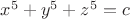 $x^5+y^5+z^5=c$