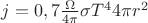 $j= 0,7 \frac{\Omega}{4\pi}\sigma T^4 4\pi r^2 $
