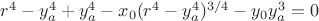 $r^4-y_a^4+y_a^4-x_0(r^4-y_a^4)^{3/4}-y_0y_a^3=0$
