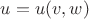 $u=u(v,w)$