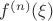 $f^{(n)}(\xi)$