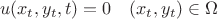 $$u(x_t,y_t,t)=0  \quad  (x_t,y_t) \in \Omega$$