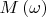 $M\left(\omega\right)$