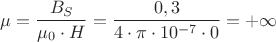 $$\mu=\frac{B_S}{\mu_0\cdot H}=\frac{0,3}{4\cdot\pi\cdot 10^{-7}\cdot 0}=+\infty$$