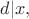$d|x,$