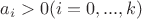 $a_i>0(i=0,...,k)$