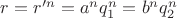 $ r = r'^n = a^nq_1^n = b^n q_2^n$