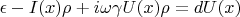 $\epsilon - I(x) \rho + i \omega \gamma U(x) \rho = dU(x)$