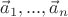 $\[{{\vec a}_1},...,{{\vec a}_n}\]$