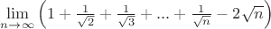 $\lim\limits_{n\to\infty}\left(1+{1\over\sqrt2}+{1\over\sqrt3}+...+{1\over\sqrt n}-2\sqrt n\right)$