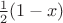 $\frac12 (1-x) $