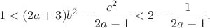 $$
1<(2a+3)b^2-\frac{c^2}{2a-1}<2-\frac{1}{2a-1}.
$$