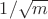$1/\sqrt m$