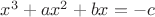 $x^3+ax^2+bx= -c$