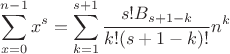 $\displaystyle\sum_{x=0}^{n-1}x^s=\displaystyle\sum_{k=1}^{s+1}\frac{s!B_{s+1-k}}{k!(s+1-k)!}n^k$
