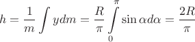 $$h=\dfrac{1}{m}\int y dm =\dfrac{R}{\pi}\int\limits_{0}^{\pi} \sin{\alpha} d\alpha=\dfrac{2R}{\pi}$$