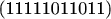 (11111011011)