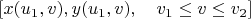 $[x(u_1,v),y(u_1,v),\quad v_1\le 
v\le v_2]$