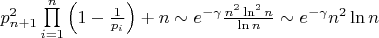 $p_{n+1}^2 \prod\limits_{i=1}^n \left( 1 - \frac{1}{p_i} \right) + n \sim e^{-\gamma}\frac{n^2 \ln ^2 n}{\ln n} \sim e^{-\gamma} n^2 \ln  n$