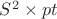 $S^2 \times pt$