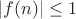 $|f(n)| \leq 1$
