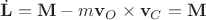 $\dot{\mathbf{L}}=\mathbf{M}-m\mathbf{v}_O \times \mathbf{v}_C=\mathbf{M}$