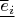 $\underline{\overline{e}_{i}}$
