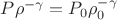 $P\rho^{-\gamma} = P_0\rho_0^{-\gamma}$