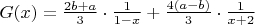 $ G(x) = \frac{2b+a}{3} \cdot \frac{1}{1-x} + \frac{4(a-b)}{3} \cdot \frac{1}{x+2} $