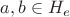 $a,b \in H_e$