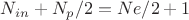 $N_{in}+N_p/2=Ne/2+1$