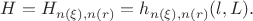 $H=H_{n(\xi), n(r)}=h_{n(\xi), n(r)}(l, L).$