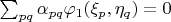 $\sum_{pq} \alpha_{pq} \varphi_1(\xi_p,\eta_q)=0$