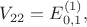 $V_{22}=E^{(1)}_{0,1},$