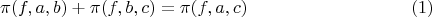 $$\pi(f,a,b)+\pi(f,b,c)=\pi(f,a,c)\eqno(1)$$
