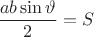 $\dfrac{ab\sin\vartheta}{2}=S$