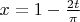 $x=1-{2t\over\pi}$